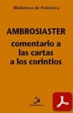 obra-ambrosiaster-comentario-a-las-cartas-a-los-corintios-en-​AGUSTÍN LÓPEZ KINDLER (ed.), Ambrosiaster. Comentario a las Cartas a los Corintios, Ed. Ciudad Nueva («Colección Biblioteca de Patrística», 104), Madrid 2017, 406 pp.