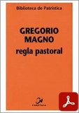 obra-regla-pastoral-de-san-gregorio-magno-en-ALEJANDRO HOLGADO RAMÍREZ - JOSÉ RICO PAVÉS (eds.), Gregorio Magno. Regla Pastoral, Ed. Ciudad Nueva («Colección Biblioteca de Patrística», 22), Madrid-Bogotá-Buenos Aires-México-Montevideo-Santiago 2001, 284 pp.