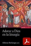 obra-adorar-a-dios-en-la-liturgia-del-presbitero-alfonso-berlanga-en-ALFONSO BERLANGA, Adorar a Dios en la Liturgia, Ed. EUNSA, Pamplona 2015, 308 pp.