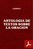 obra-antologia-de-textos-sobre-la-oracion-de-andres-codesal-martin-en-ANDRÉS CODESAL MARTÍN (ed.), Antología de textos sobre la Oración, Ed. Apostolado Mariano («Colección Serie Grandes Maestros», 11), Sevilla 1992, 482 pp.