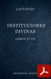 obra-instituciones-divinas-libros-IV-VII-de-lactancio-en-EUSTAQUIO SÁNCHEZ SALOR (ed.), Lactancio. Instituciones Divinas, libros IV-VII, Ed. Gredos («Colección Biblioteca Clásica Gredos», 137), Madrid 1990, 357 pp.