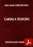 obra-cartas-a-teodoro-de-san-juan-crisostomo-en-FLORENTINO OGARA (ed.), San Juan Crisóstomo. Cartas a Teodoro, Ed. Apostolado Mariano («Colección Serie Los Santos Padres», 29), Sevilla 1991, 92 pp.