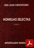 obra-homilias-selectas-tomo-2-de-san-juan-crisostomo-en-​​​FLORENTINO OGARA (ed.), San Juan Crisóstomo. Homilías selectas, tomo II, Ed. Apostolado Mariano («Colección Serie Los Santos Padres», 27), Sevilla 1991, 143 pp.