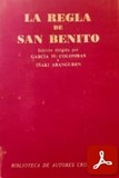 obra-la-regla-de-san-benito-de-san-benito-de-nursia-en-GARCÍA MARÍA COLOMBÁS (ed.), La Regla de San Benito, Ed. BAC, traducción de Iñaki Aranguren, Madrid 1979, 498 pp.