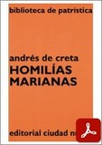 obra-homilias-marianas-de-san-andres-de-creta-en-​GUILLERMO PONS PONS (ed.), Andrés de Creta. Homilías Marianas, Ed. Ciudad Nueva («Colección Biblioteca de Patrística», 29), Madrid-Buenos Aires-Santafé de Bogotá-Montevideo-Santiago 1995, 186 pp.