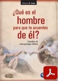 obra-¿qué-es-el-hombre-para-que-te-acuerdes-de-el?-del-presbitero-horacio-e-lona-en-​​​​​​HORACIO E. LONA, ¿Qué es el hombre para que te acuerdes de él, Ed. Claretiana, Buenos Aires 2014, 282 pp.