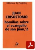 obra-homilias-sobre-el-evangelio-de-san-juan-2-de-san-juan-crisostomo-en-ISABEL GARZÓN BOSQUE (ed.), Juan Crisóstomo. Homilías sobre el Evangelio de San Juan, tomo 2, Ed. Ciudad Nueva («Colección Biblioteca de Patrística», 54), Madrid-Bogotá-Buenos Aires-México-Montevideo-Santiago 2001, 334 pp.