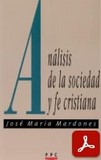 obra-analisis-de-la-sociedad-y-fe-cristiana-del-autor-jose-maria-mardones-martinez-en-JOSÉ MARÍA MARDONES MARTÍNEZ, Análisis de la Sociedad y Fe Cristiana, Ed. PPC, Madrid 1995, 299 pp.