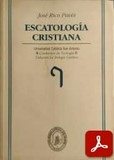 obra-escatologia-cristiana-de-monsenor-jose-rico-paves-en-​JOSÉ RICO PAVÉS, Escatología Cristiana, Ed. UCAM (Colección La Teología Católica), Murcia 2002, 237 pp.