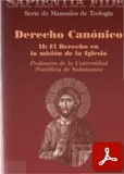 obra-derecho-canonico-el-derecho-en-la-mision-de-la-iglesia-tomo-2-del-presbitero-jose-san-jose-prisco-en-JOSÉ SAN JOSÉ PRISCO - MYRIAM M. CORTÉS DIÉGUEZ et ál., Derecho Canónico, II: El Derecho en la misión de la Iglesia, Ed. BAC («Colección Sapientia Fidei. Serie de Manuales de Teología», 33), Madrid 2006, 408 pp.