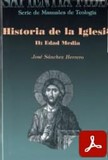 obra-historia-de-la-iglesia-tomo-2-edad-media-del-autor-jose-sanchez-herrero-en-​JOSÉ SÁNCHEZ HERRERO, Historia de la Iglesia, II: Edad Media, Ed. BAC («Colección Sapientia Fidei. Serie de Manuales de Teología», 30), Madrid 2005, 580 pp.