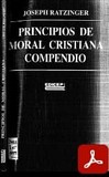 obra-principios-de-moral-cristiana-compendio-del-cardenal-joseph-ratzinger-y-hans-urs-von-balthasar-en-JOSEPH RATZINGER - HANS URS VON BALTHASAR et ál., Principios de moral cristiana. Compendio, Ed. Edicep C. B. («Colección Compendios de Estudios Teológicos», 10), traducción de Miguel Antolí Guarch, Valencia 2002, 98 pp.