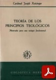 obra-teoria-de-los-principios-teologicos-del-cardenal-joseph-ratzinger-en-JOSEPH RATZINGER, Teoría de los Principios Teológicos, Ed. Herder («Colección Biblioteca Herder», 178), traducción de Marciano Villanueva Salas, Barcelona 1985, 476 pp.