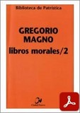 obra-libros-morales-tomo-2-de-san-gregorio-magno-en-JOSÉ RICO PAVÉS (ed.), Gregorio Magno. Libros Morales, tomo II, Ed. Ciudad Nueva («Colección Biblioteca de Patrística», 62), Madrid-Bogotá-Buenos Aires-México-Montevideo-Santiago 2004, 424 pp.