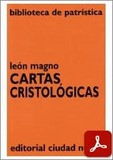 obra-cartas-cristologicas-de-san-leon-magno-en-JUAN CARLOS MATEOS GONZÁLEZ (ed.), León Magno. Cartas Cristológicas, Ed. Ciudad Nueva («Colección Biblioteca de Patrística», 46), Madrid-Buenos Aires-Santafé de Bogotá-Montevideo-Santiago 1999, 279 pp.