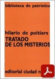 obra-tratado-de-los-misterios-de-san-hilario-de-poitiers-en-JUAN JOSÉ AYÁN CALVO (ed.), Hilario de Poitiers. Tratado de los Misterios, Ed. Ciudad Nueva («Colección Biblioteca de Patrística», 20), Madrid 1993, 118 pp.