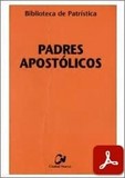 obras-de-los-padres-apostólicos-en-JUAN JOSÉ AYÁN (ed.), Padres Apostólicos, Ed. Ciudad Nueva («Colección Biblioteca de Patrística», 50), Madrid-Buenos Aires-Bogotá-Montevideo-Santiago 2000, 630 pp.