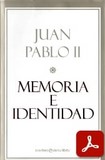 obra-memoria-e-identidad-de-san-juan-pablo-ii-en-JUAN PABLO II, Memoria e Identidad, Ed. La Esfera de los Libros, traducción de Bogdan Piotrowski, Madrid 2005, 234 pp.