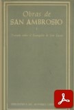 obra-tratado-sobre-el-evangelio-de-san-lucas-de-san-ambrosio-de-milan-en-MANUEL GARRIDO BONAÑO (ed.), Obras de San Ambrosio I. Tratado sobre el Evangelio de San Lucas, Ed. BAC, Madrid 1966, 647 pp.