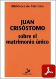 obra-sobre-el-matrimonio-unico-de-san-juan-crisostomo-en-MARÍA JOSÉ ZAMORA​​​​​ (ed.), Juan Crisóstomo. Sobre el Matrimonio único, Ed. Ciudad Nueva («Colección Biblioteca de Patrística», 53), Madrid-Bogotá-Buenos Aires-México-Montevideo-Santiago 2001, 147 pp.