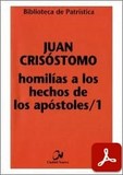 obra-homilias-a-los-hechos-de-los-apostoles-1-de-san-juan-crisostomo-en-​MARCELO MERINO RODRÍGUEZ (ed.), Juan Crisóstomo. Homilías a los Hechos de los Apóstoles, tomo I, Ed. Ciudad Nueva («Colección Biblioteca de Patrística», 80), Madrid 2010, 542 pp.