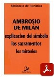 obras-explicacion-del-simbolo-los-sacramentos-los-misterios-de-san-ambrosio-de-milan-en-PABLO CERVERA BARRANCO (ed.), Ambrosio de Milán. Explicación del Símbolo - Los Sacramentos - Los Misterios, Ed. Ciudad Nueva («Colección Biblioteca de Patrística», 65), Madrid-Bogotá-Buenos Aires-México-Montevideo-Santiago 2005, 185 pp.