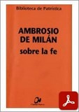 obra-sobre-la-fe-de-san-ambrosio-de-milan-en-SECUNDINO GARCÍA (ed.), Ambrosio de Milán. Sobre la Fe, Ed. Ciudad Nueva («Colección Biblioteca de Patrística», 77), Madrid 2009, 350 pp.